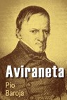 Aviraneta: o la vida de un conspirador - Pio Baroja - 9781523746156
