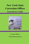 New York State Correction Officer Exam Review Guide - Lewis Morris - 9781524230340