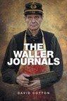 The Waller Journals - COTTON,  David - 9781524555955
