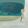 Whale in a Fishbowl - HOWELL,  Troy - 9781524715199