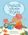 Mousie, I Will Read to You - Rachael Cole ; Melissa Crowton - 9781524715366