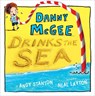 Danny McGee Drinks the Sea - Andy Stanton - 9781524717360