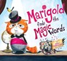 Marigold Finds the Magic Words - MALBROUGH,  Mike - 9781524737436