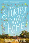 The Shortest Way Home - Miriam Parker - 9781524741877