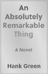 An Absolutely Remarkable Thing - Hank Green - 9781524743444