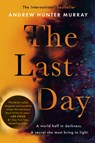 The Last Day - MURRAY,  Andrew Hunter - 9781524745882