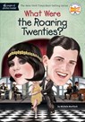 What Were the Roaring Twenties? - Michele Mortlock ; Who HQ - 9781524786380