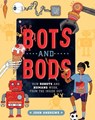 Bots and Bods: How Robots and Humans Work, from the Inside Out - John Andrews - 9781524862756