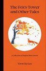 The Fox's Tower and Other Tales - Yoon Ha Lee - 9781524875282