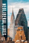 Neoliberal Lives - Robert Chernomas ; Ian Hudson ; Mark Hudson - 9781526110183