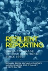 Resilient reporting - Michael Breen ; Michael Courtney ; Iain Mcmenamin ; Eoin O'Malley - 9781526119995