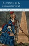 The Material Body - Elizabeth Craig-Atkins ; Karen Harvey - 9781526152787