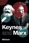 Keynes and Marx - Bill Dunn - 9781526171771