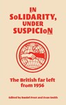 In solidarity, under suspicion - Daniel Frost ; Evan Smith - 9781526179593