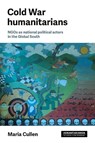 Cold War humanitarians - Maria Cullen - 9781526187215
