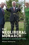 The neoliberal monarch - Mikael Holmqvist - 9781526192820