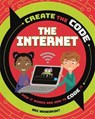Create the Code: The Internet - WAINEWRIGHT,  Max - 9781526313584