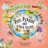 Where Does It Go?: Poo, Plastic and Other Solids - Helen Greathead - 9781526322654