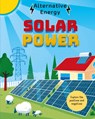 Alternative Energy: Solar Power - Louise Kay Stewart - 9781526325266