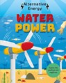 Alternative Energy: Water Power - Louise Kay Stewart - 9781526325303