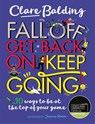 Fall Off, Get Back On, Keep Going - Clare Balding - 9781526363411