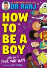How to Be a Boy - Dr Ranj Singh - 9781526364968