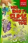 History Stinks!: Wee, Snot and Slime Through Time - Suzie Edge - 9781526366528