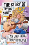 The Taylor Swift Story: An Unofficial Graphic Novel - Wren & Rook ; Catherine Saunders - 9781526368539