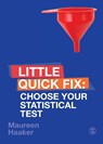 Choose Your Statistical Test - Maureen (University of Suffolk Haaker - 9781526492524
