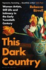 This Dark Country - Rebecca Birrell - 9781526604033