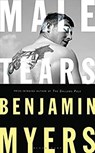 Male Tears - Benjamin Myers - 9781526611345