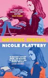 Nothing Special - NICOLE FLATTERY,  Flattery - 9781526612137
