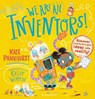 We Are All Inventors! - Kate Pankhurst - 9781526615459