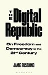 The Digital Republic - Susskind Jamie Susskind - 9781526625304