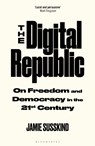 The Digital Republic - Jamie Susskind - 9781526625489