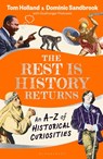 The Rest is History Returns - Goalhanger ; Dominic (Historian) Sandbrook ; Tom Holland - 9781526668646