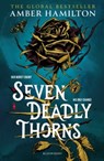 Seven Deadly Thorns - Amber Hamilton - 9781526680310