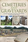 Cemeteries and Graveyards - Celia Heritage - 9781526702371