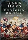 Dark Days of Georgian Britain - James Hobson - 9781526702562