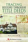 Tracing History Through Title Deeds - Nat Alcock - 9781526703453