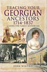 Tracing Your Georgian Ancestors, 1714–1837 - John Wintrip - 9781526704245