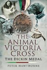 The Animal Victoria Cross - PETER,  Hawthorne, - 9781526756664