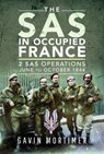 The SAS in Occupied France - Gavin Mortimer - 9781526769589