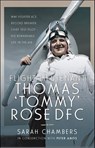 Flight Lieutenant Thomas 'Tommy' Rose DFC - Sarah Chambers - 9781526783837