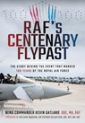 RAF's Centenary Flypast - Kevin Lee Gatland - 9781526788412