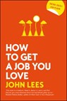 How To Get A Job You Love 2021-2022 Edition - John Lees - 9781526847980