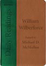 Daily Readings - William Wilberforce - Michael D. McMullen ; William Wilberforce - 9781527110144