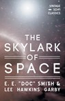The Skylark of Space - E. E. "Doc" Smith - 9781528703161