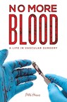 No More Blood - Peter Harris - 9781528980012