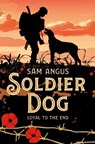 Soldier Dog - Sam Angus - 9781529006490